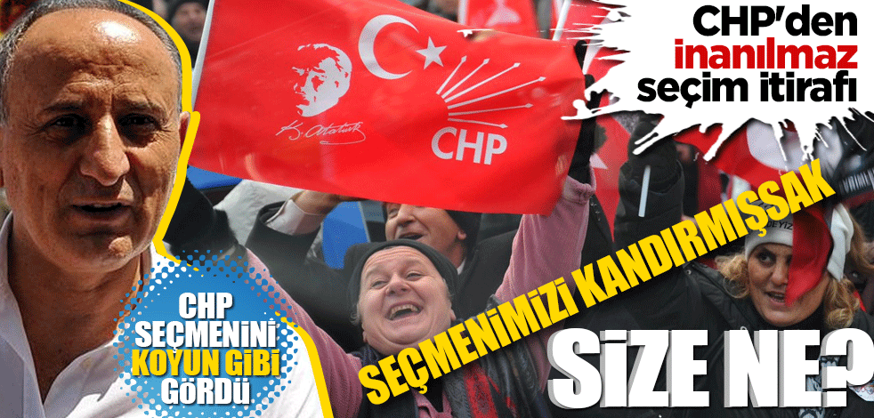 CHP'den inanılmaz seçim itirafı: Seçmenimizi kandırmışsak size ne?