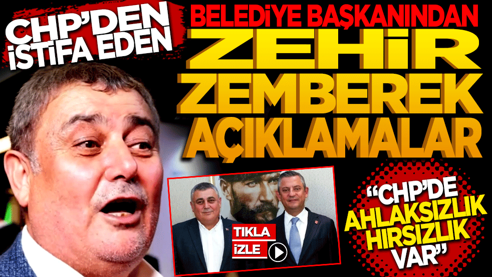 CHP’den istifa eden belediye başkanından zehir zemberek açıklamalar: "CHP'de her türlü hırsızlık, ahlaksızlık var biraz da sorgulayın"