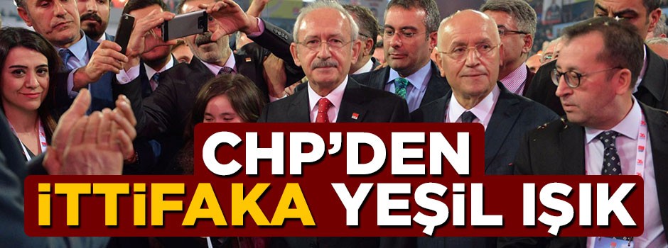 CHP'den ittifaka yeşil ışık