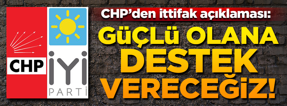 CHP'den İyi Parti ile ittifak açıklaması