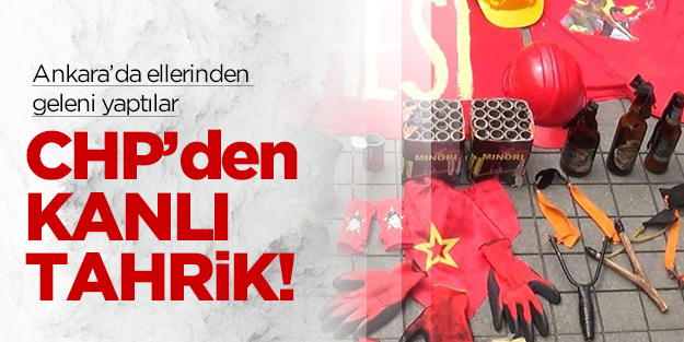 CHP’den ‘kanlı’ tahrik