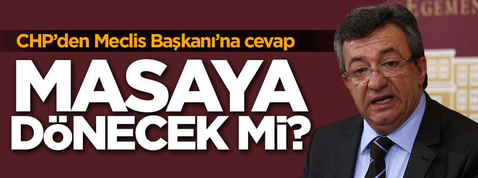 CHP'den Meclis Başkanı'na cevap geldi