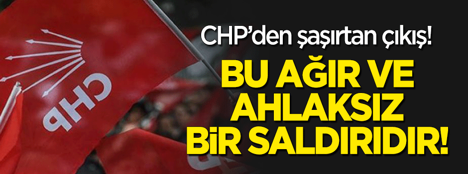 CHP'li Pekşen: Ağır ve ahlaksız bir saldırı!