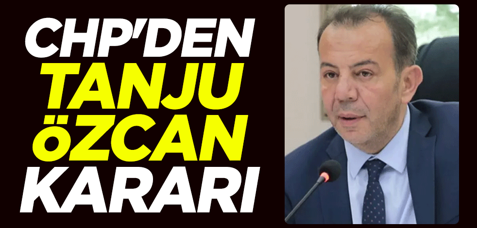 CHP'den Tanju Özcan kararı