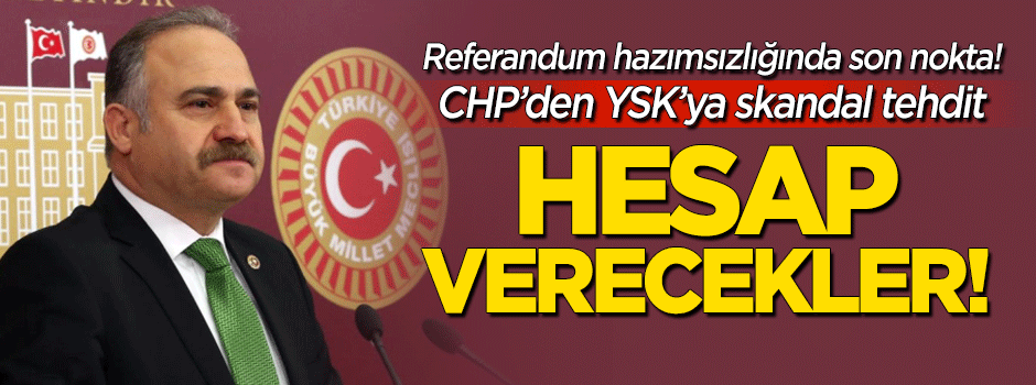 CHP'den YSK'ya skandal tehdit: Hesap verecekler!