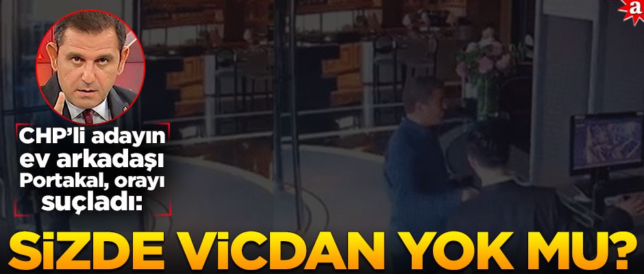 CHP'li adayın ev arkadaşı Fatih Portakal, orayı suçladı: Sizde vicdan yok mu?