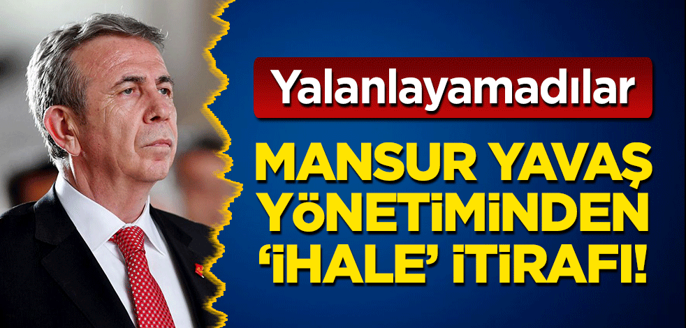 CHP'li Ankara Büyükşehir Belediyesi'nden "ihale" itirafı! Yalanlayamadılar