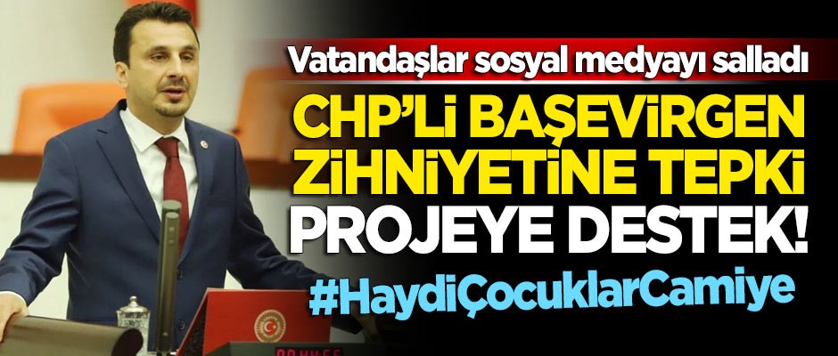 CHP'li Başevirgen zihniyetine tepki gösteren milletten projeye destek: #HaydiÇocuklarCamiye