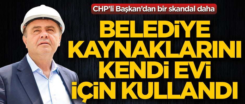 CHP'li Başkan, belediye işçilerini evini yaptırmak için kullandı