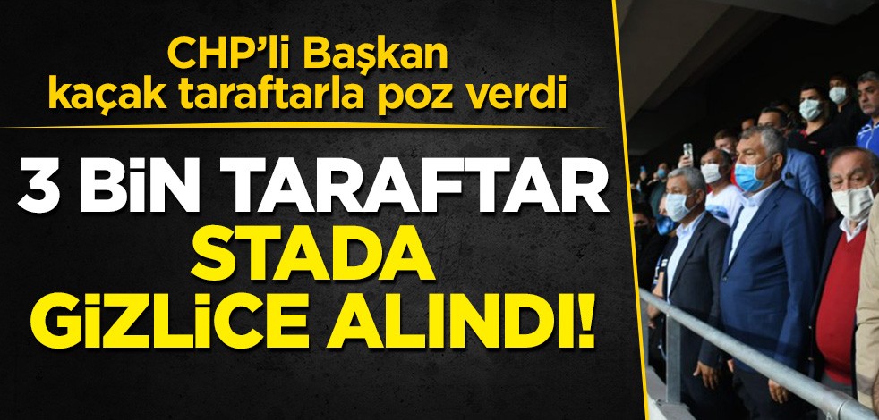 CHP'li Başkan Karalar taraftarlarla poz verdi: 3 bin Adana Demirspor taraftarını tribüne kaçak aldılar!