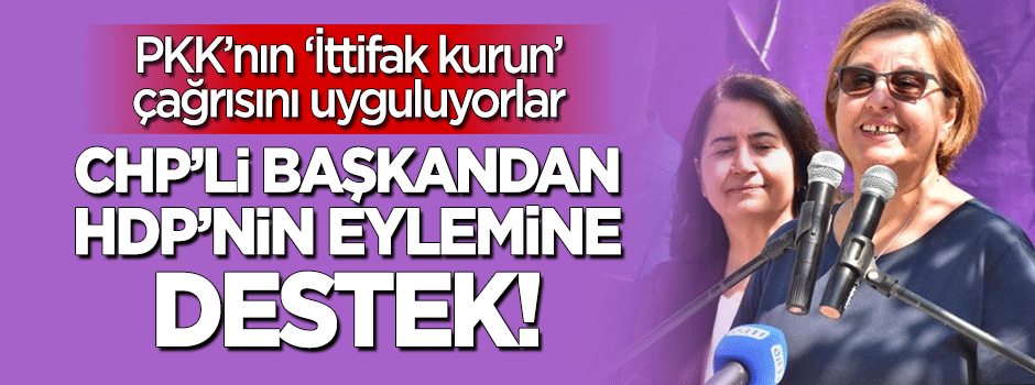 CHP'li başkandan HDP'ye destek!