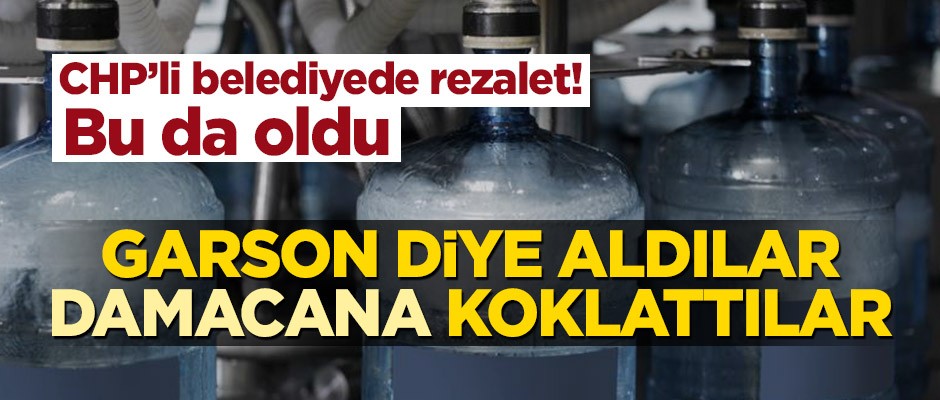CHP’li belediye Emir Başer’i garson diye işe aldı, damacana koklattı
