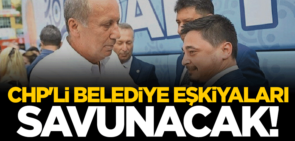 CHP'li belediye eşkiyaları savunacak!
