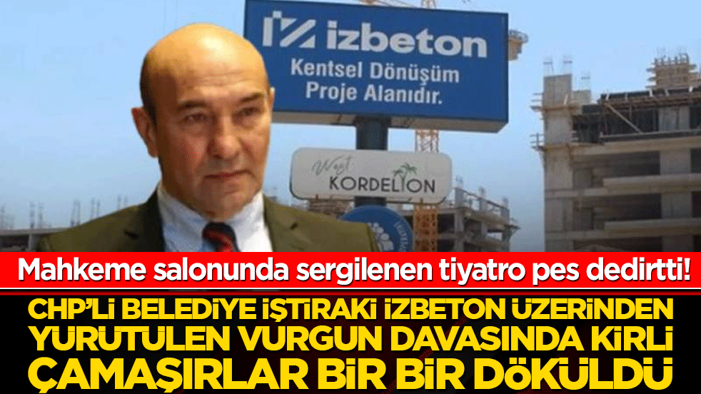 CHP’li belediye iştiraki İZBETON üzerinden yürütülen vurgun davasında kirli çamaşırlar bir bir döküldü