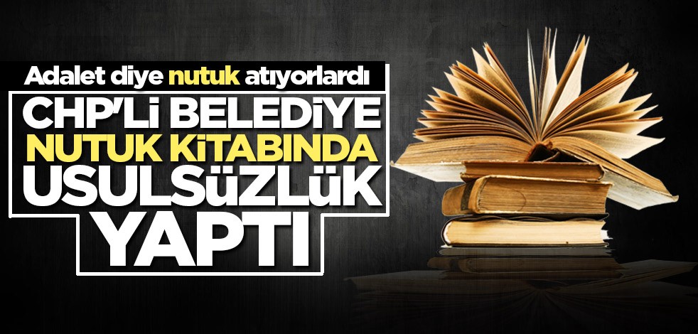 CHP'li Belediye Nutuk kitabında bile usulsüzlük yaptı
