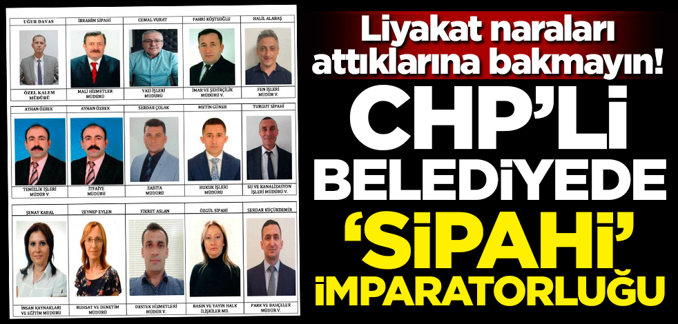CHP'li belediye 'Sipahi' imparatorluğu