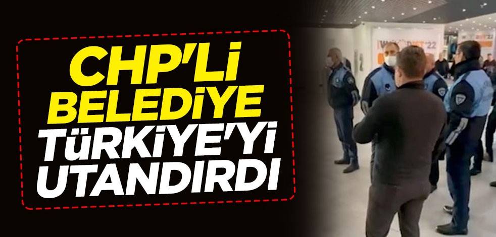 CHP'li belediye Türkiye'yi utandırdı