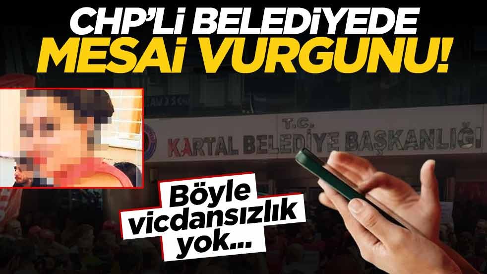 CHP'li belediyede mesai vurgunu! Böyle vicdansızlık yok...