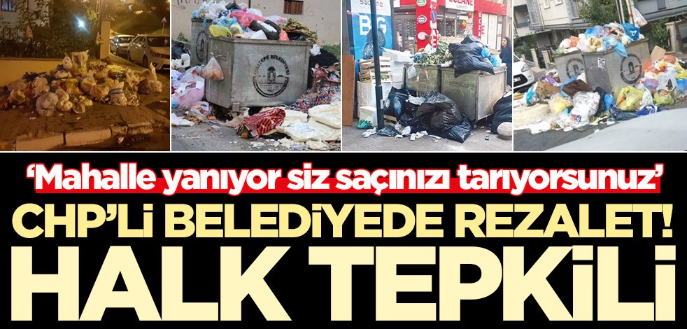 CHP'li belediyede rezalet! Vatandaşlar tepki gösterdi