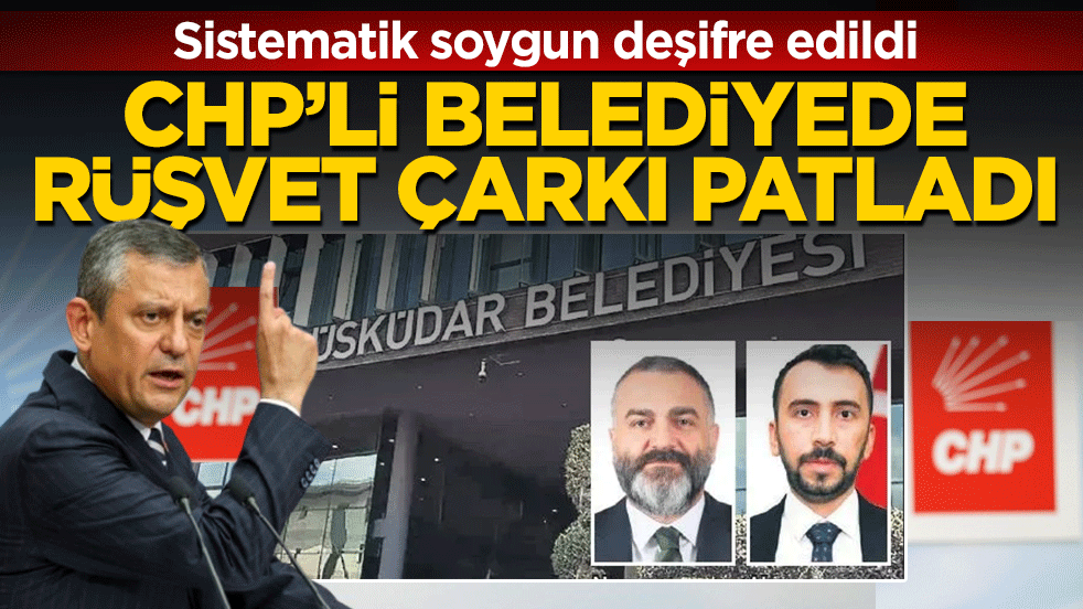 CHP’li belediyede rüşvet çarkı patladı: Sistematik soygun deşifre edildi! İskan karşılığı dolarla haraç toplamışlar 