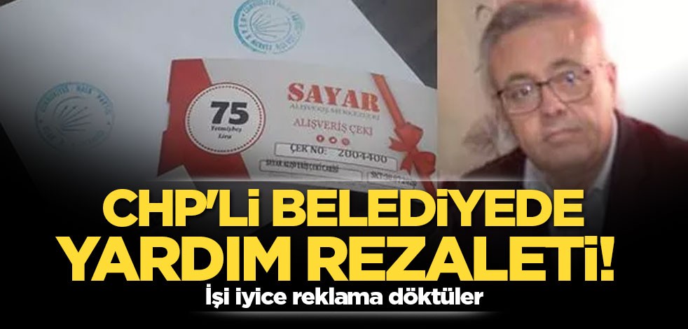 CHP'li belediyede yardım rezaleti! Kartvizit bıraktılar