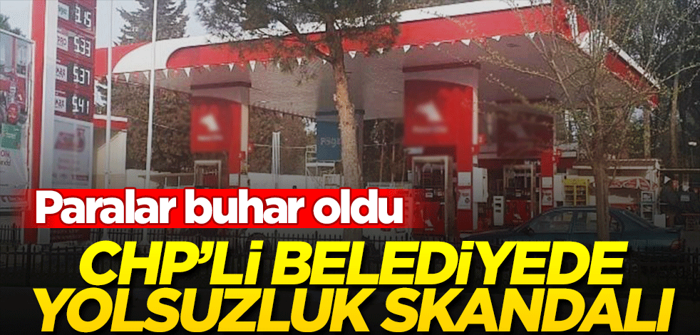 CHP’li belediyede yolsuzluk skandalı: 73 bin lira kayıp
