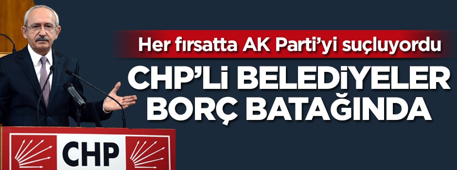 CHP'li belediyeler batağa saplanmış durumda