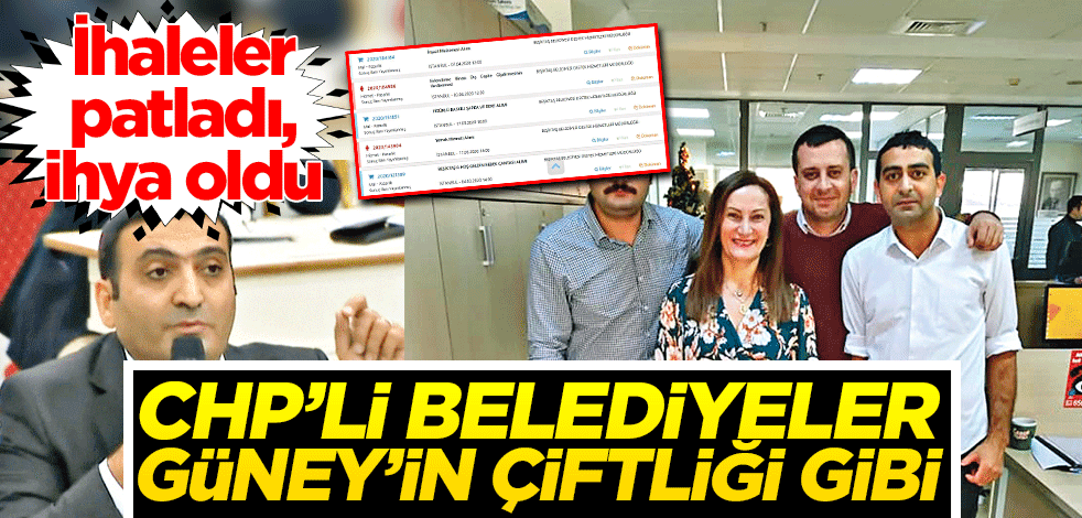 CHP’li belediyeler Güney’in çiftliği gibi