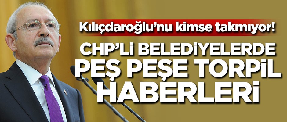 CHP'li belediyelerde peş peşe torpil haberleri