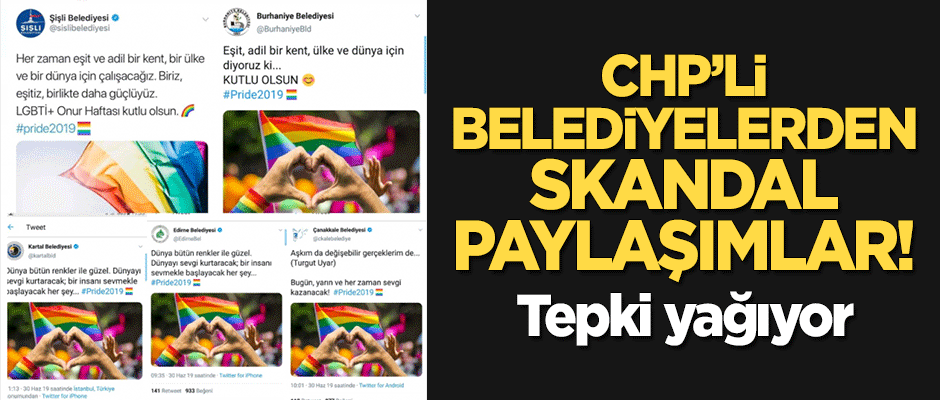 CHP'li belediyelerden skandal paylaşımlar! Tepki yağıyor
