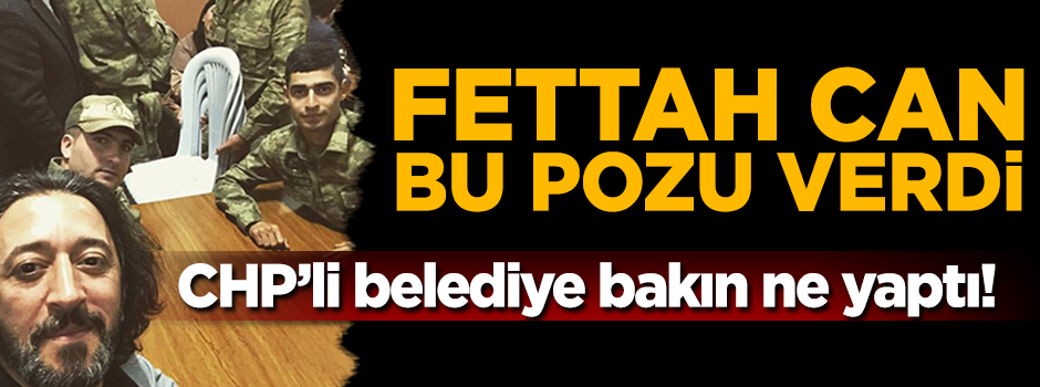 CHP'li belediyenin hazımsızlığı! Askerleri ziyaret eden Fettah Can'ın konserini iptal ettiler