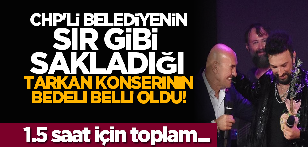 CHP'li belediyenin sır gibi sakladığı Tarkan konserinin bedeli belli oldu! 1.5 saat için toplam...