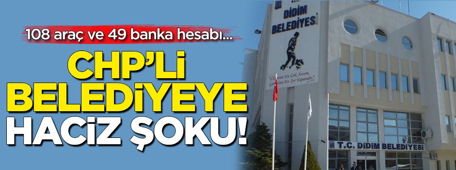 CHP'li Belediye'ye haciz şoku!