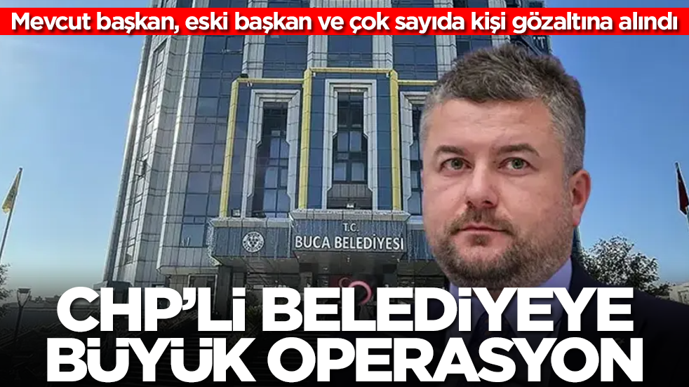 CHP'li belediyeye operasyon: Çok sayıda gözaltı var