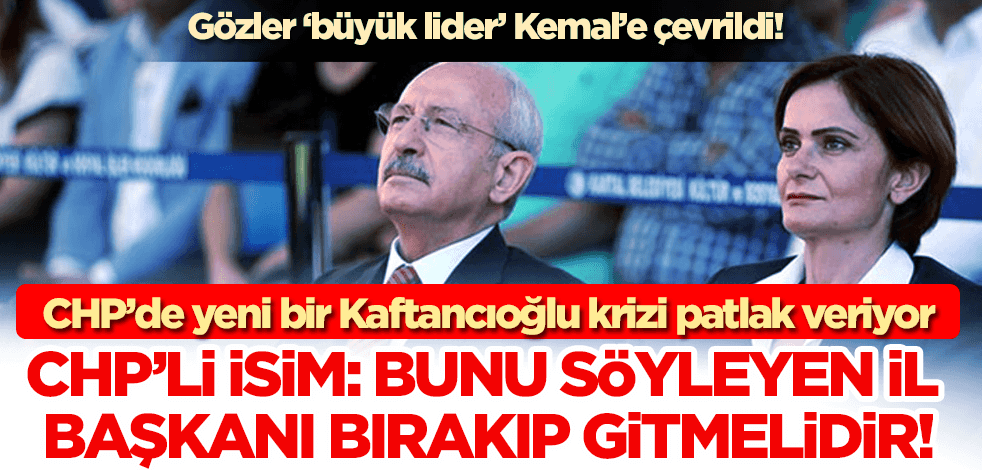 CHP'li Berhan Şimşek'ten Kaftancıoğlu'na: Bunu söyleyen başkan bırakıp gitmelidir