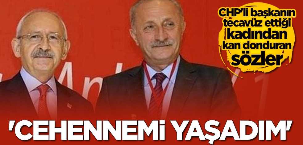CHP'li Deniz Atabay'ın tecavüz ettiği kadından kan donduran sözler: Cehennemi yaşadım