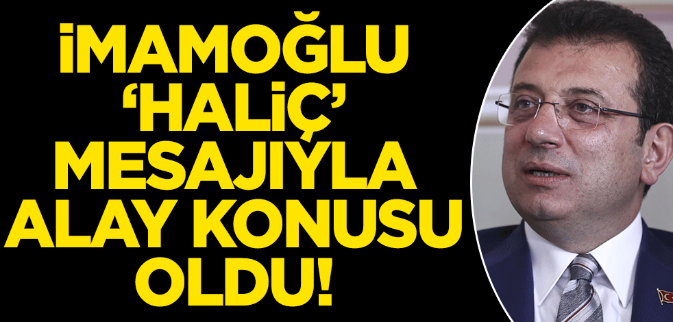 CHP'li Ekrem 'Haliç' paylaşımıyla alay konusu oldu! 'Sen inanılmaz bir adamsın'