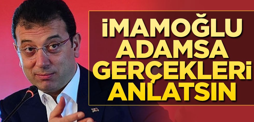 CHP’li Ekrem İmamoğlu’na T3 vakfı tepkisi: Adamsa gerçekleri anlatsın