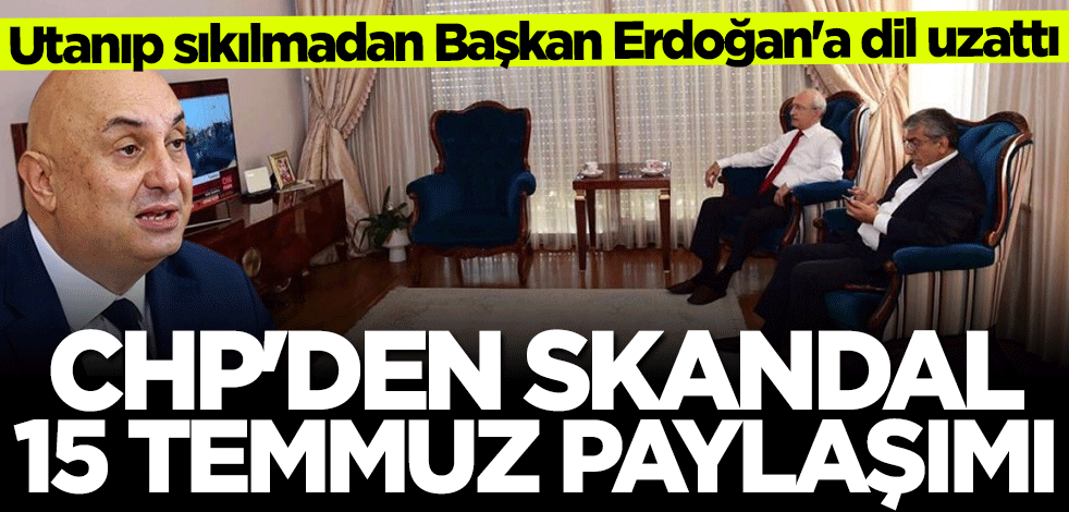 CHP'li Engin Özkoç'tan skandal 15 Temmuz paylaşımı