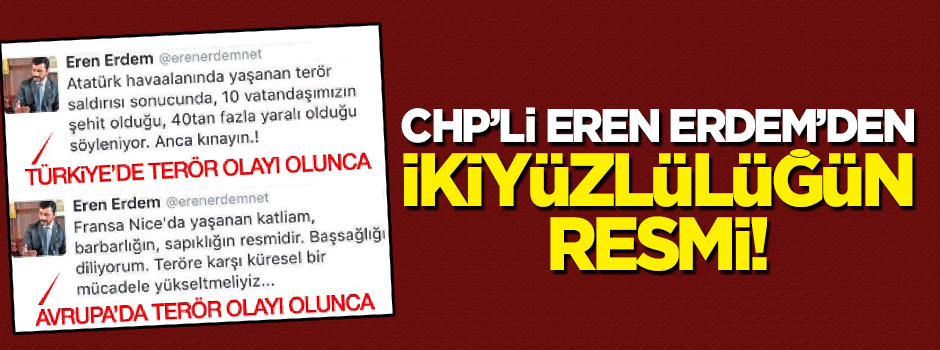 CHP'li Eren Erdem'den ikiyüzlülük!