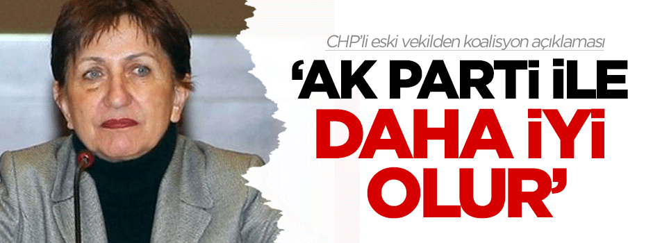 CHP'li eski vekilden 'AK Parti' açıklaması