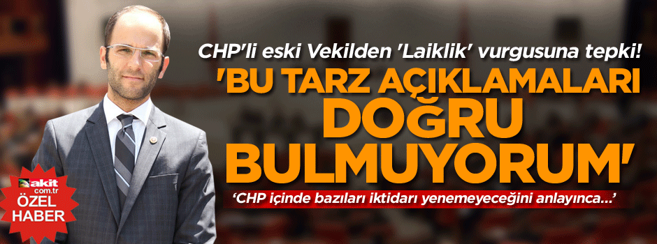 CHP'li eski Vekilden 'Laiklik' vurgusuna tepki!