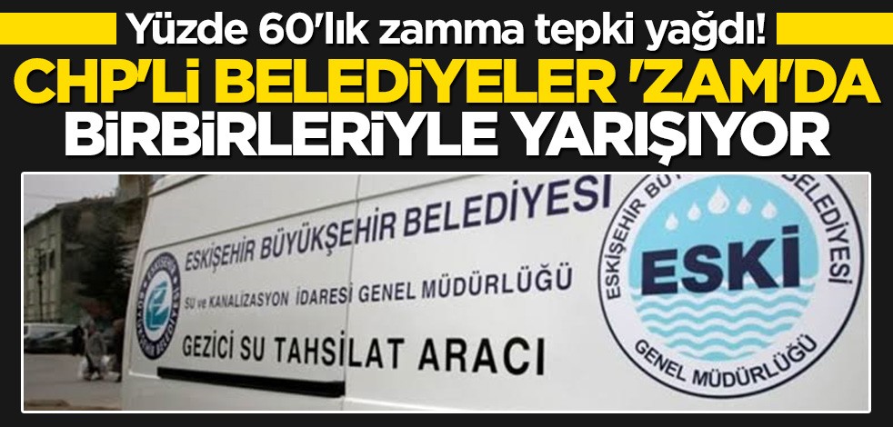 CHP'li Eskişehir Büyükşehir Belediyesi'nin zam kararına sert tepki