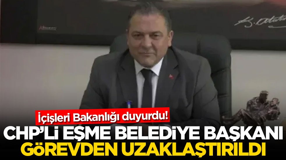 CHP'li Eşme Belediye Başkanı Yılmaz Tozan görevden uzaklaştırıldı