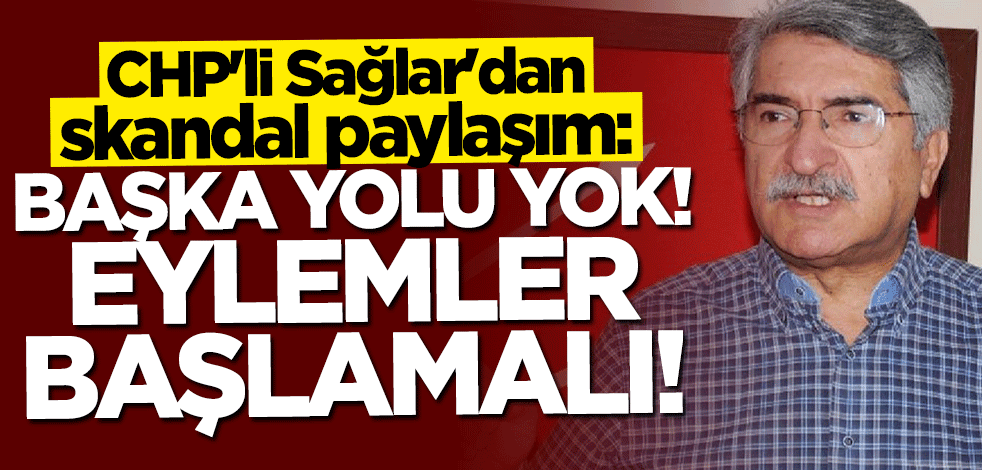 CHP'li Fikri Sağlar'dan skandal paylaşım: Başka çıkış yolu yok