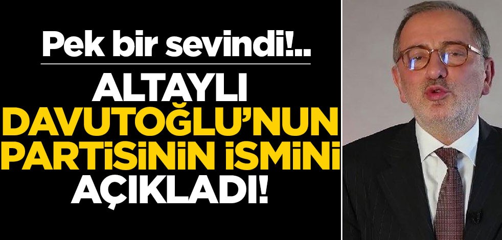 CHP'li gazeteci Fatih Altaylı, Davutoğlu'nun partisinin ismini açıkladı!