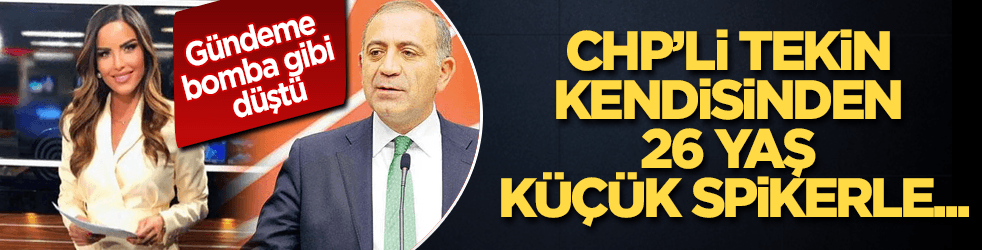 CHP'li Gürsel Tekin, haber spikeri Mehtap Özkan'la evleniyor