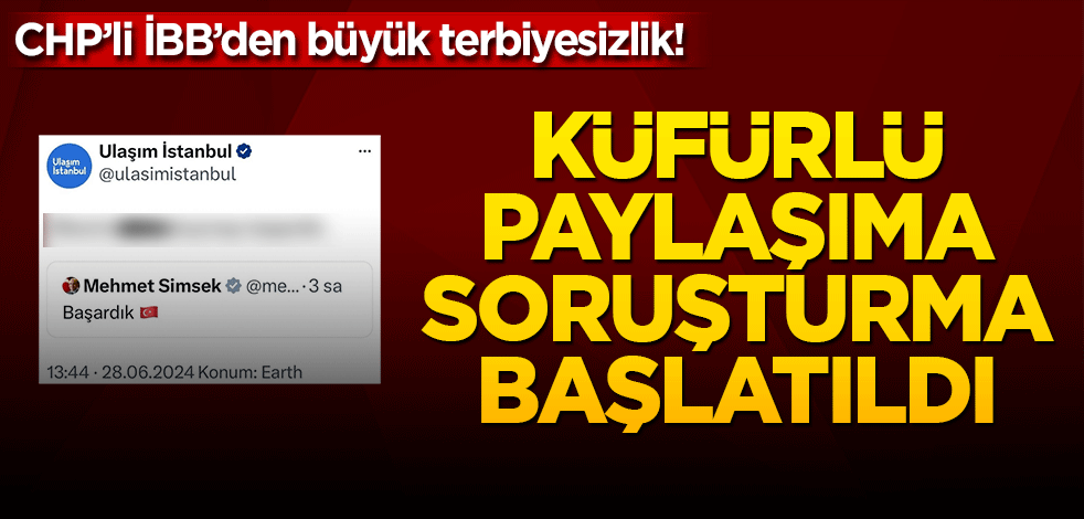 CHP’li İBB’den büyük terbiyesizlik! Mehmet Şimşek’in açıklamasını küfürle paylaştılar