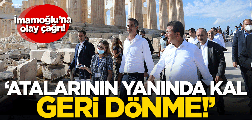 CHP'li İmamoğlu'na olay çağrı! 'Yunanistan’da atalarının yanında kal, geri dönme'
