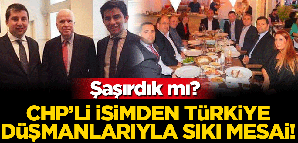 CHP'li isimden Türkiye düşmanlarıyla sıkı mesai!